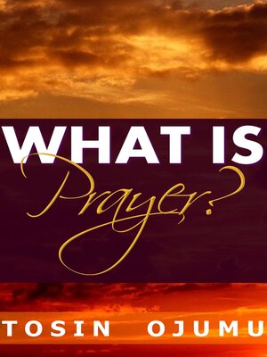 cover image of What is Prayer?